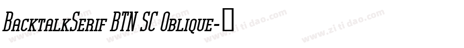 BacktalkSerif BTN SC Oblique字体转换